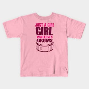 Just A Girl Who Loves Drums Kids T-Shirt